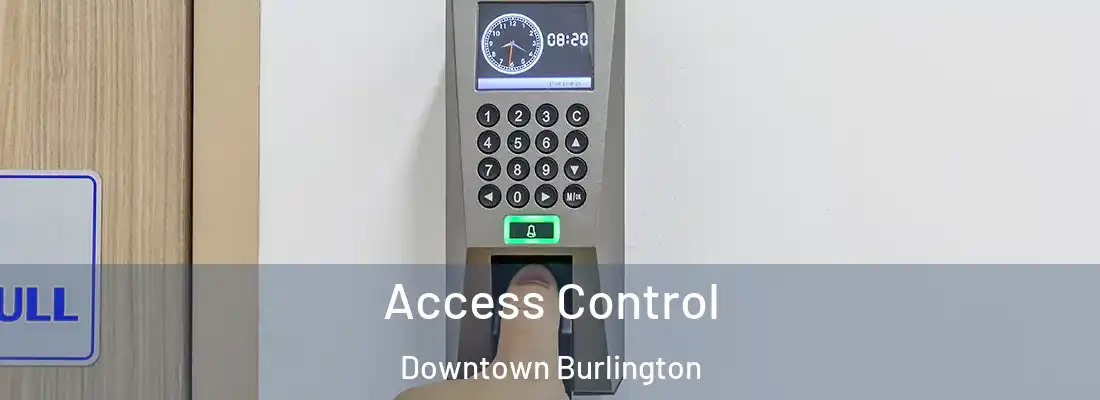  Access Control Downtown Burlington