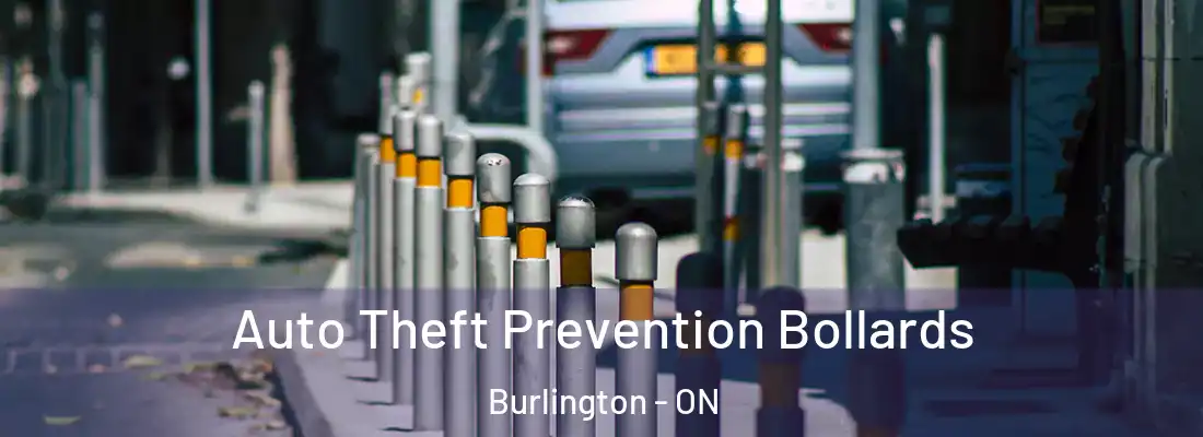  Auto Theft Prevention Bollards Burlington - ON