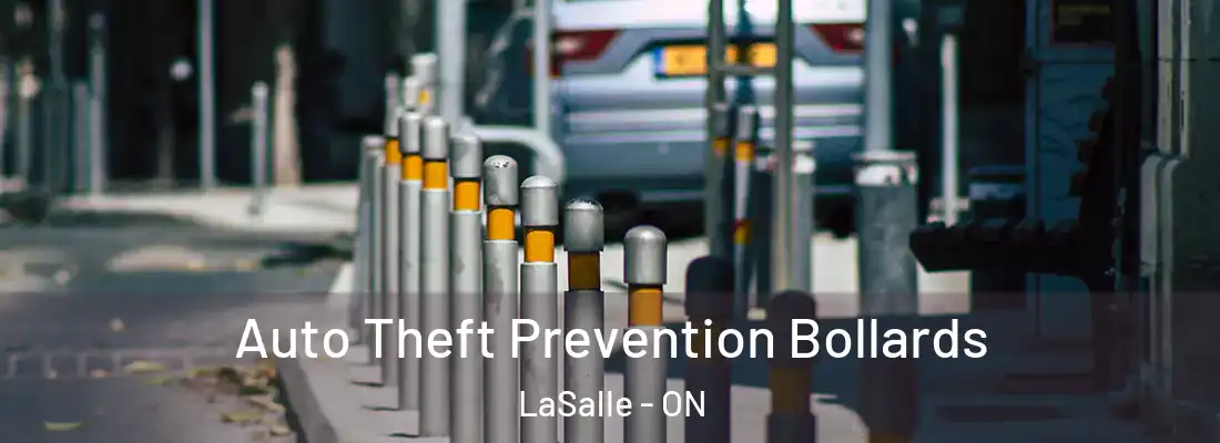  Auto Theft Prevention Bollards LaSalle - ON