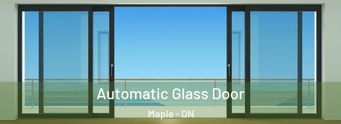  Automatic Glass Door Maple - ON