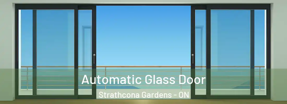  Automatic Glass Door Strathcona Gardens - ON