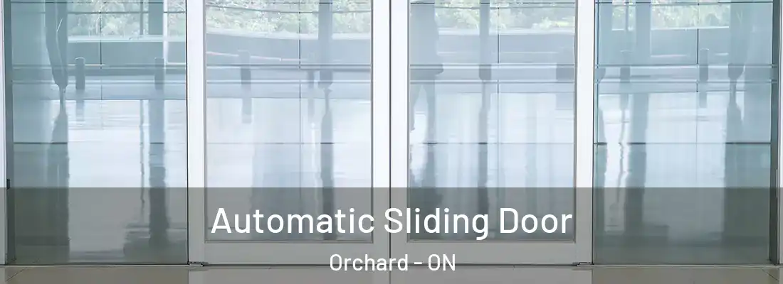  Automatic Sliding Door Orchard - ON