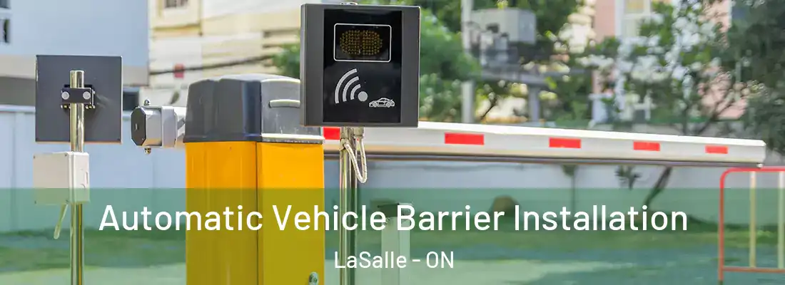  Automatic Vehicle Barrier Installation LaSalle - ON