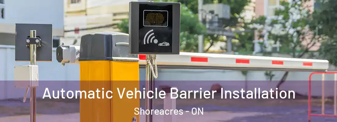  Automatic Vehicle Barrier Installation Shoreacres - ON