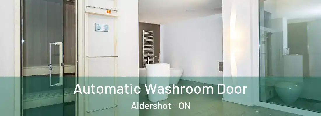  Automatic Washroom Door Aldershot - ON