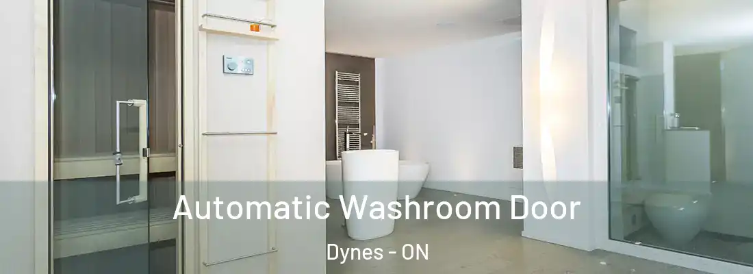  Automatic Washroom Door Dynes - ON