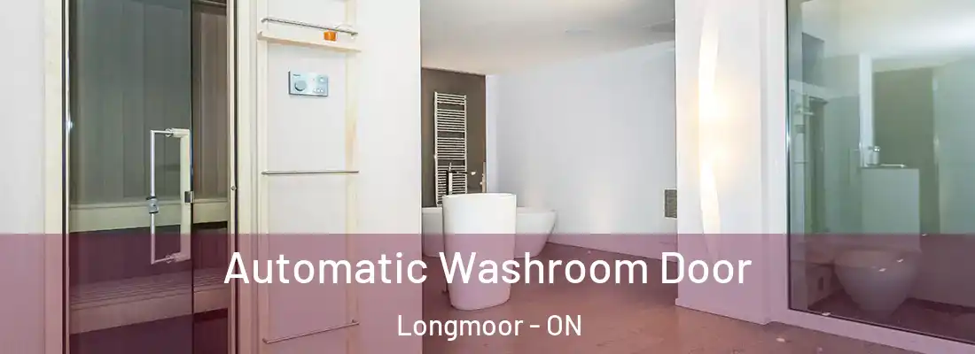  Automatic Washroom Door Longmoor - ON