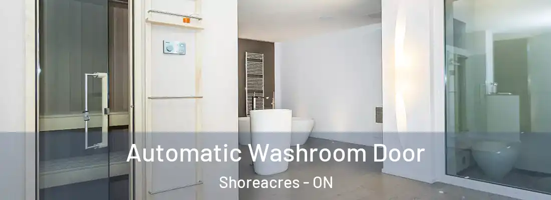  Automatic Washroom Door Shoreacres - ON