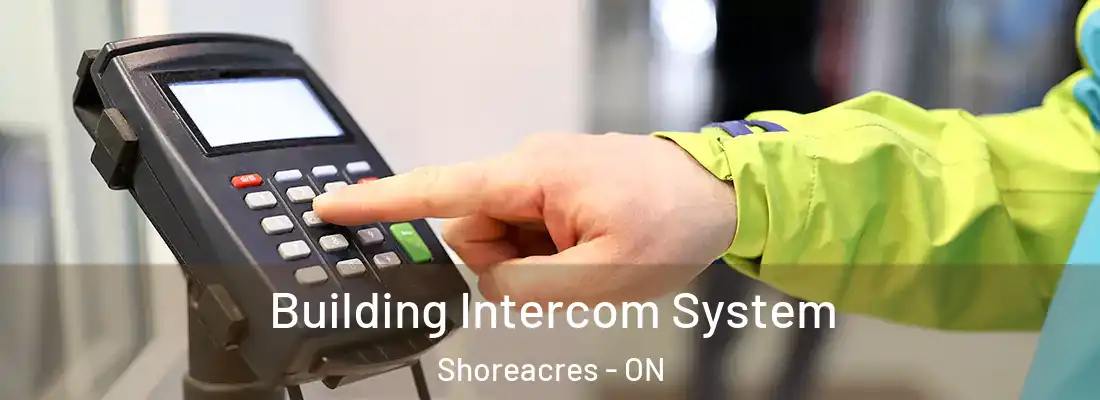  Building Intercom System Shoreacres - ON