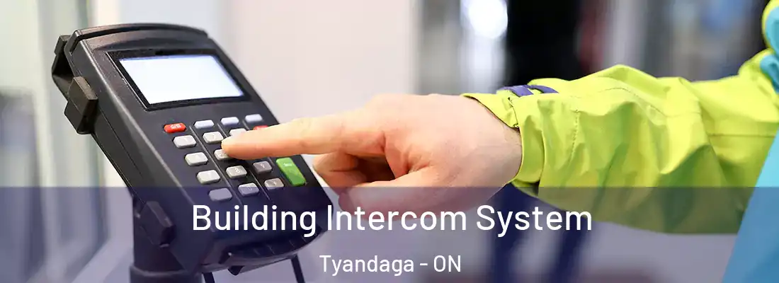  Building Intercom System Tyandaga - ON