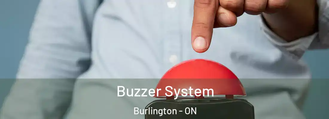  Buzzer System Burlington - ON