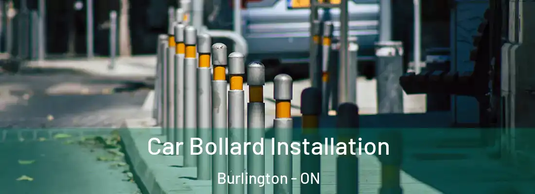  Car Bollard Installation Burlington - ON