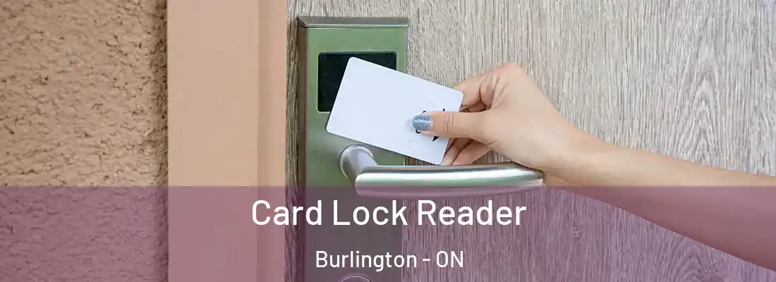  Card Lock Reader Burlington - ON
