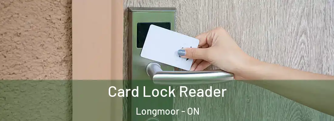  Card Lock Reader Longmoor - ON