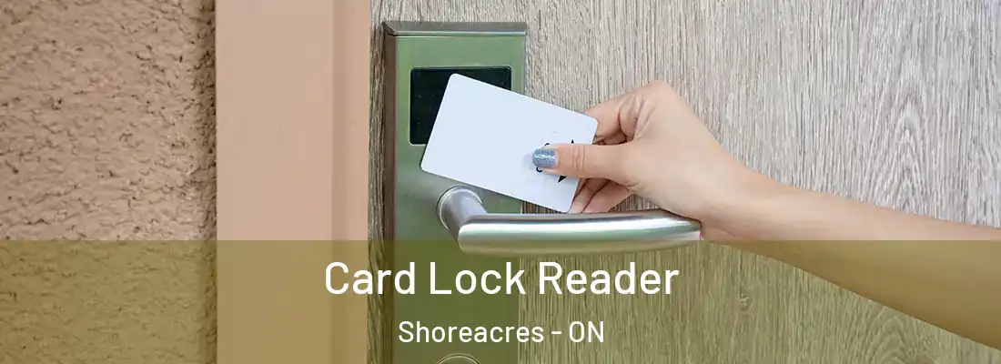  Card Lock Reader Shoreacres - ON