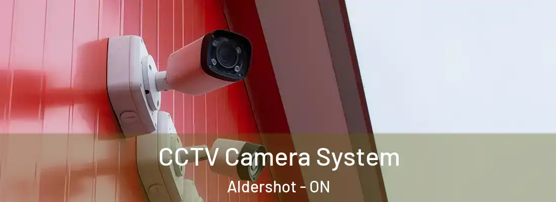  CCTV Camera System Aldershot - ON