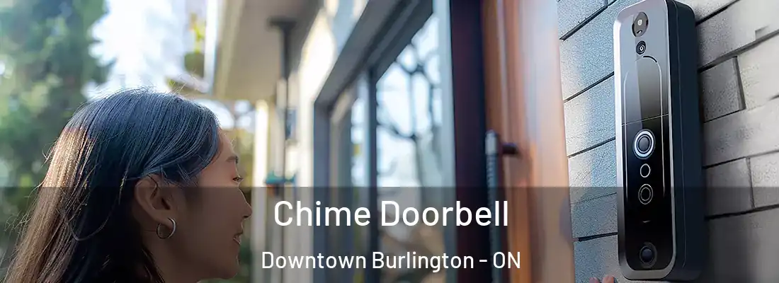  Chime Doorbell Downtown Burlington - ON