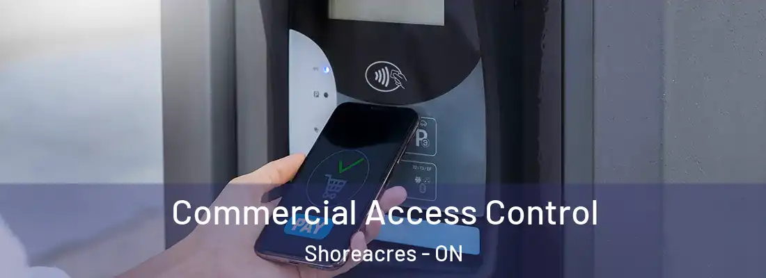  Commercial Access Control Shoreacres - ON