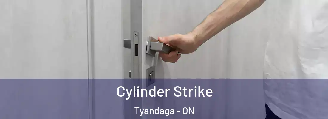  Cylinder Strike Tyandaga - ON
