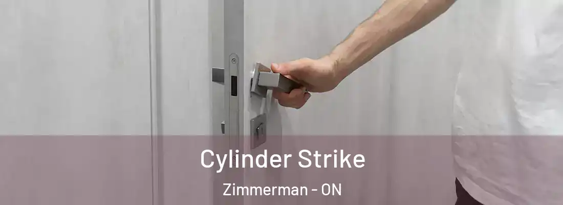  Cylinder Strike Zimmerman - ON