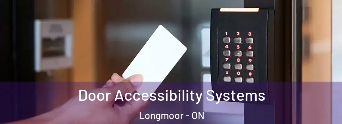  Door Accessibility Systems Longmoor - ON
