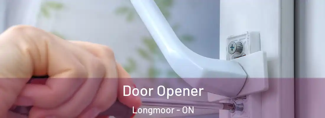  Door Opener Longmoor - ON