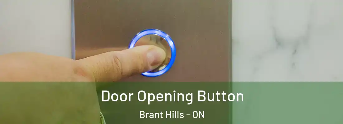  Door Opening Button Brant Hills - ON