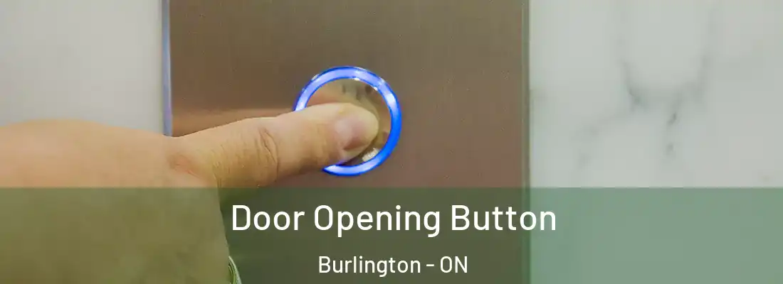  Door Opening Button Burlington - ON