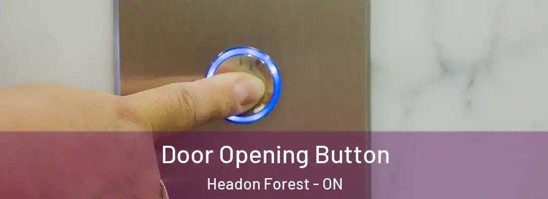  Door Opening Button Headon Forest - ON