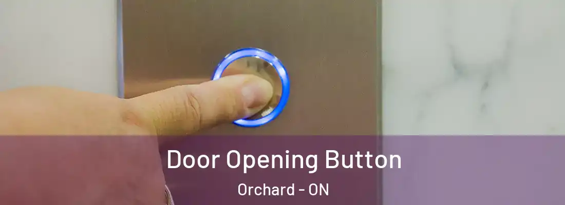  Door Opening Button Orchard - ON