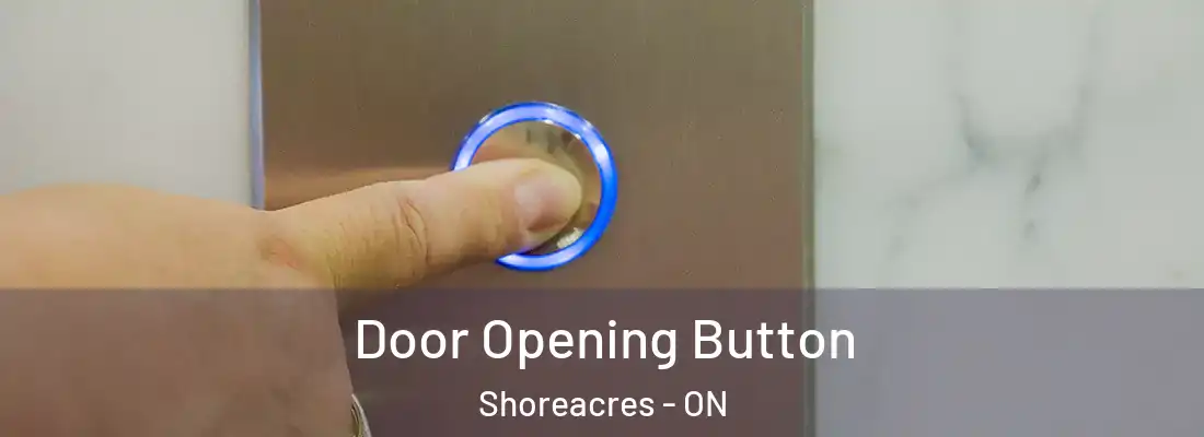  Door Opening Button Shoreacres - ON