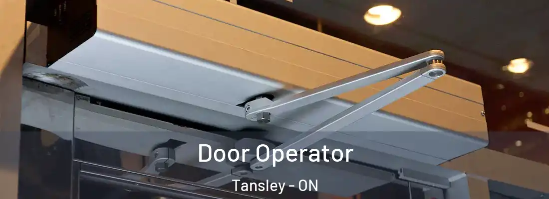  Door Operator Tansley - ON