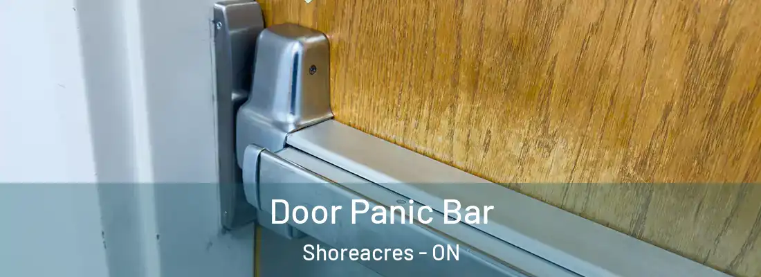  Door Panic Bar Shoreacres - ON