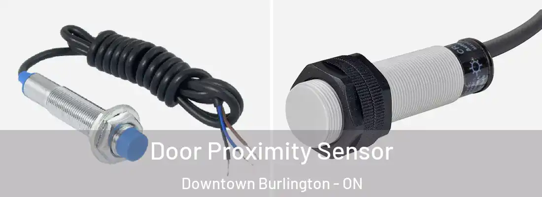  Door Proximity Sensor Downtown Burlington - ON