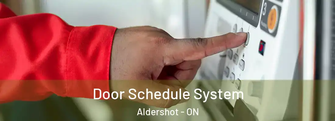  Door Schedule System Aldershot - ON