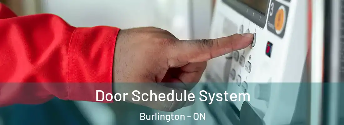  Door Schedule System Burlington - ON