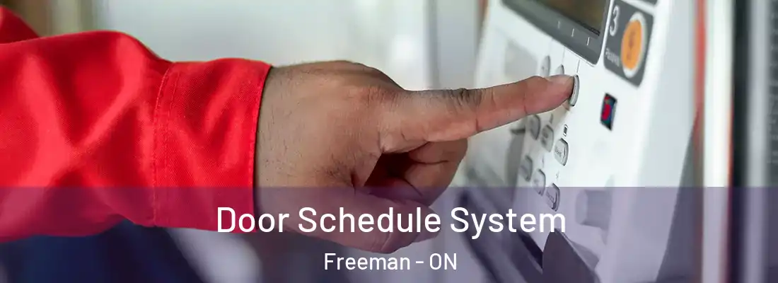  Door Schedule System Freeman - ON