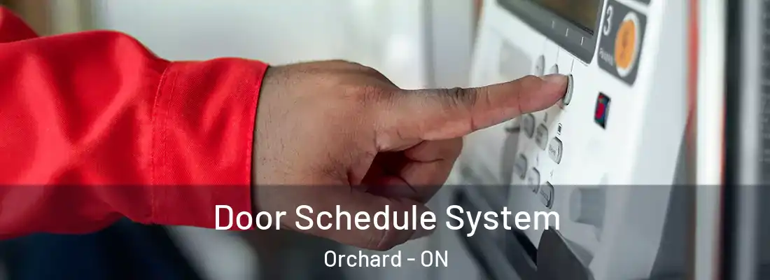  Door Schedule System Orchard - ON