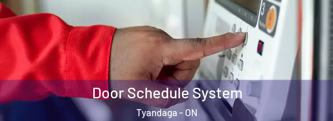  Door Schedule System Tyandaga - ON