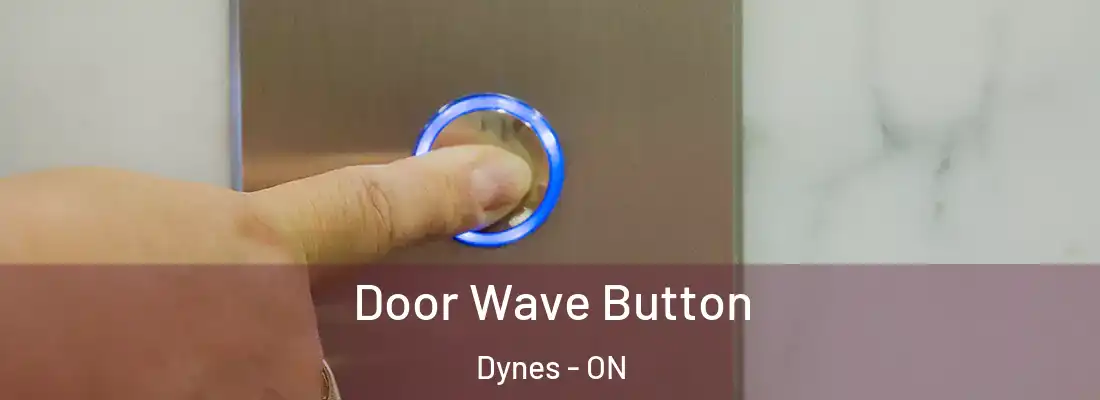  Door Wave Button Dynes - ON
