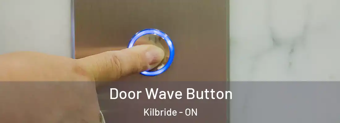  Door Wave Button Kilbride - ON