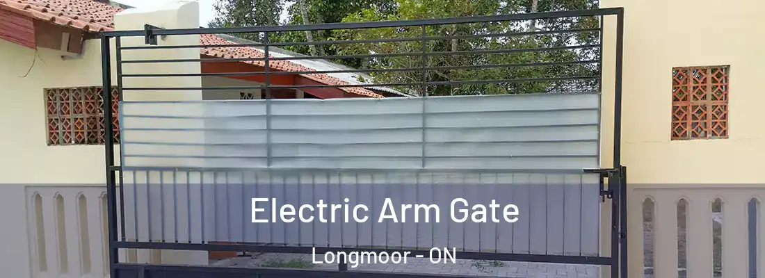  Electric Arm Gate Longmoor - ON