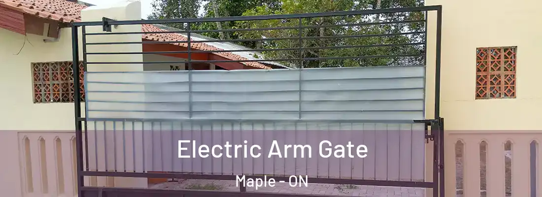  Electric Arm Gate Maple - ON