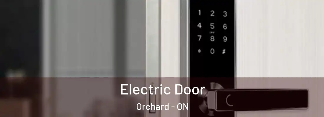  Electric Door Orchard - ON