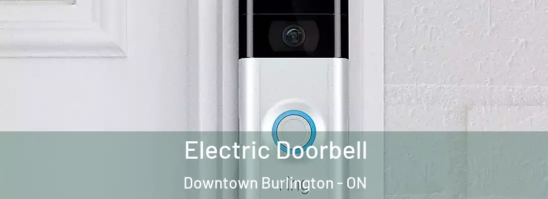  Electric Doorbell Downtown Burlington - ON