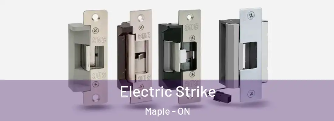  Electric Strike Maple - ON