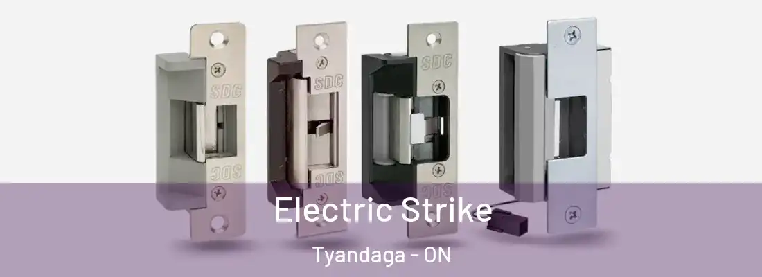  Electric Strike Tyandaga - ON