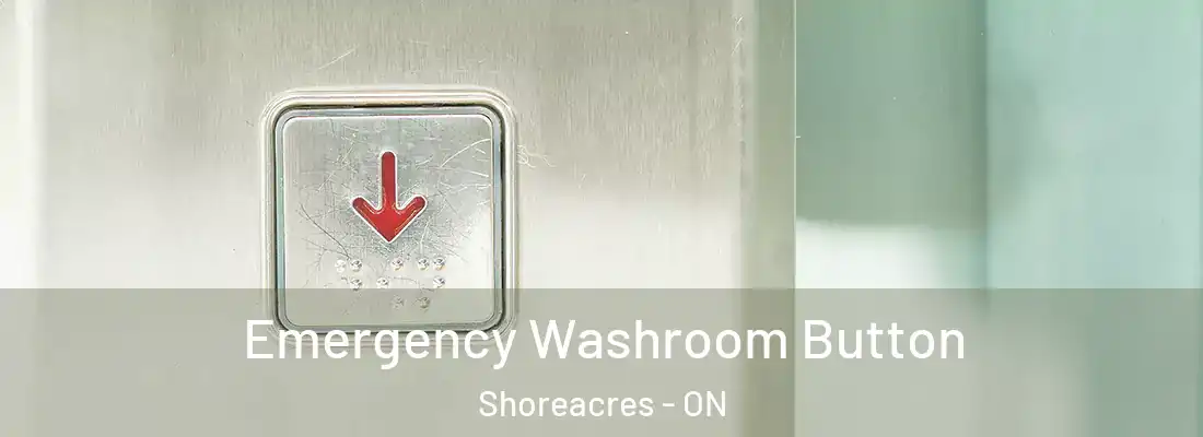  Emergency Washroom Button Shoreacres - ON