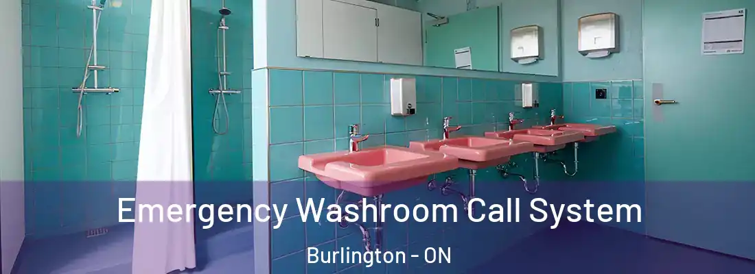  Emergency Washroom Call System Burlington - ON