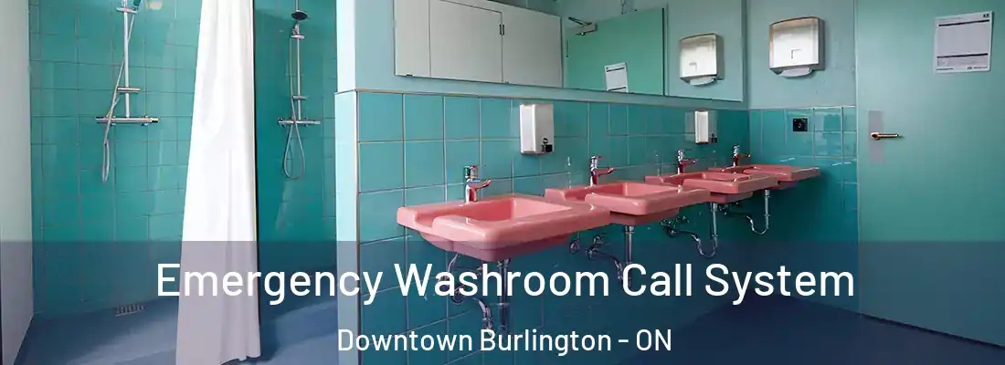  Emergency Washroom Call System Downtown Burlington - ON